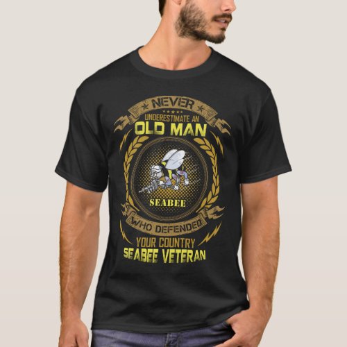 Never Underestimate An Old Man US Navy Seabee Vete T_Shirt