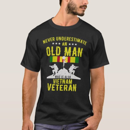 Never Underestimate An Old Man Vietnam Veteran T_Shirt