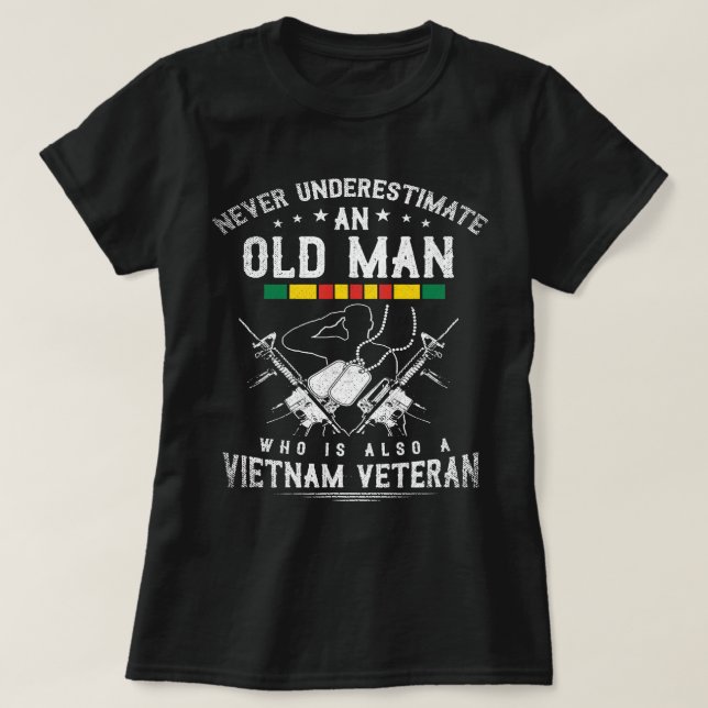 Never Underestimate An Old Man Who Is Also A Veter T-Shirt (Design Front)