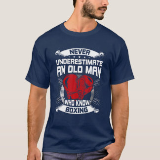 Never Underestimate An Old Man Who Know Boxing T-Shirt