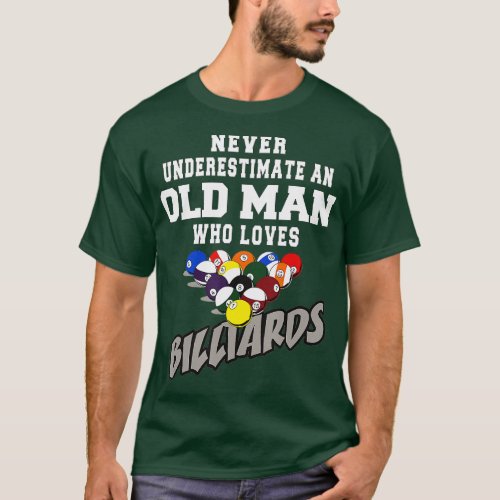 Never Underestimate An Old Man Who Loves Billiards T_Shirt