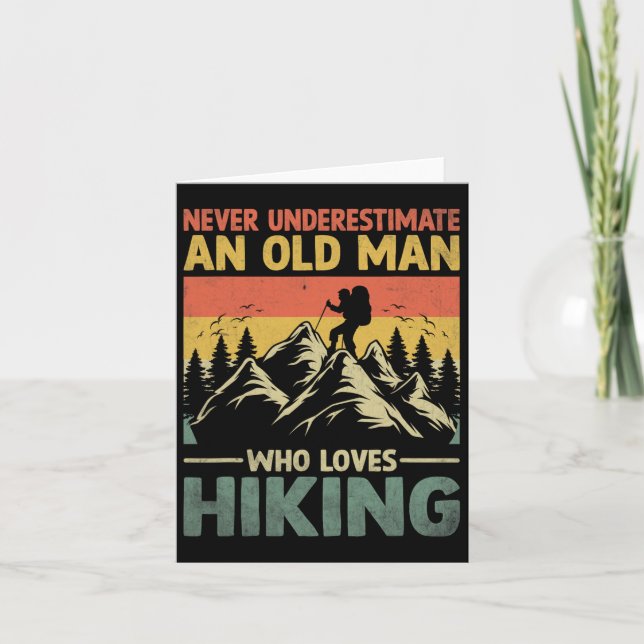 Never Underestimate An Old Man Who Loves Hiking  Card (Front)