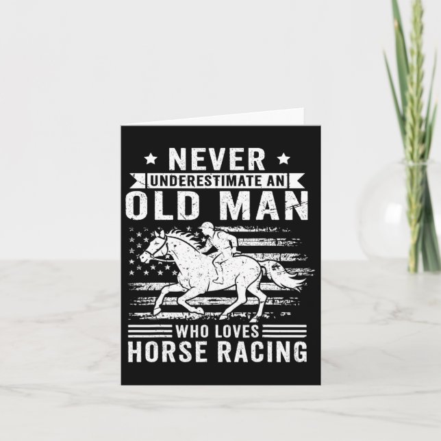 Never Underestimate An Old Man Who Loves Horse Rac Card (Front)