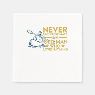 Never Underestimate An Old Man Who Loves Kayaking Napkins
