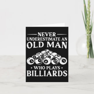 Never Underestimate An Old Man Who Plays Billiards Card