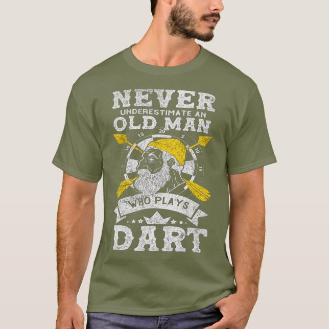 Never Underestimate An Old Man Who Plays Dart T-Shirt (Front)