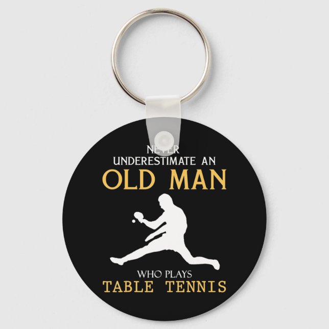 Never Underestimate an Old Man who plays table ten Keychain (Front)
