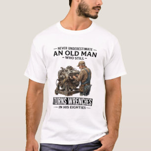 Never Underestimate an Old Man Who Still Turns T-Shirt