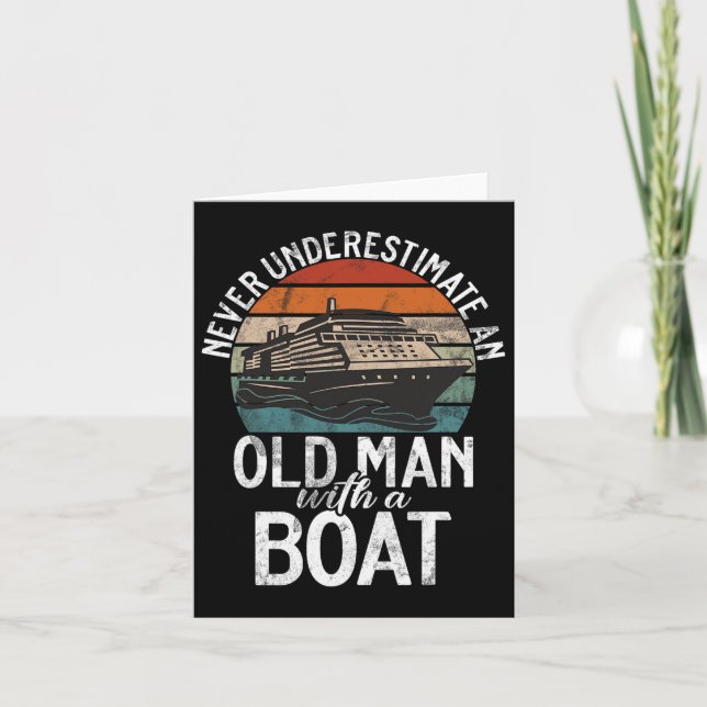Never Underestimate An Old Man With A Boat Boating Card (Front)