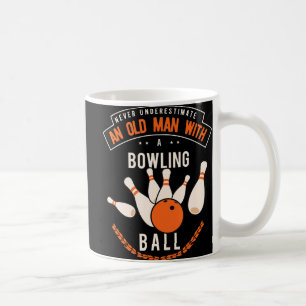 Never underestimate an old man with a bowling ball coffee mug