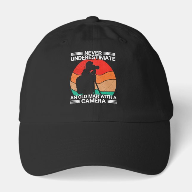 Never Underestimate An Old Man With A Camera Hat (Front)