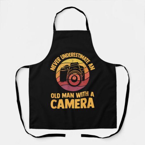 Never Underestimate An Old Man With A Camera Photo Apron