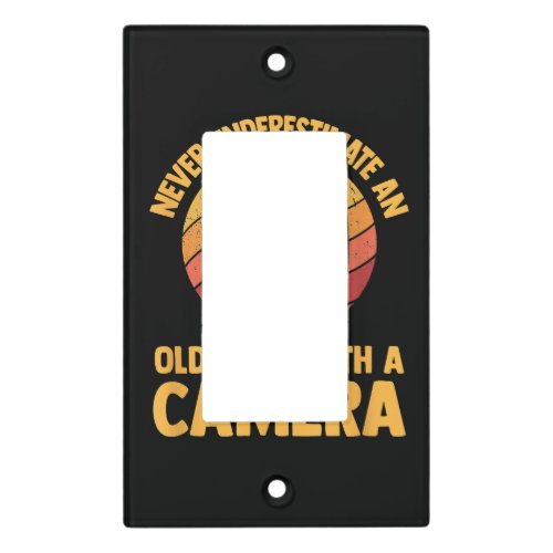 Never Underestimate An Old Man With A Camera Photo Light Switch Cover