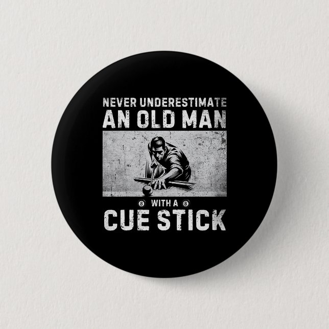 Never Underestimate An Old Man With A Cue Stick Bi Button (Front)