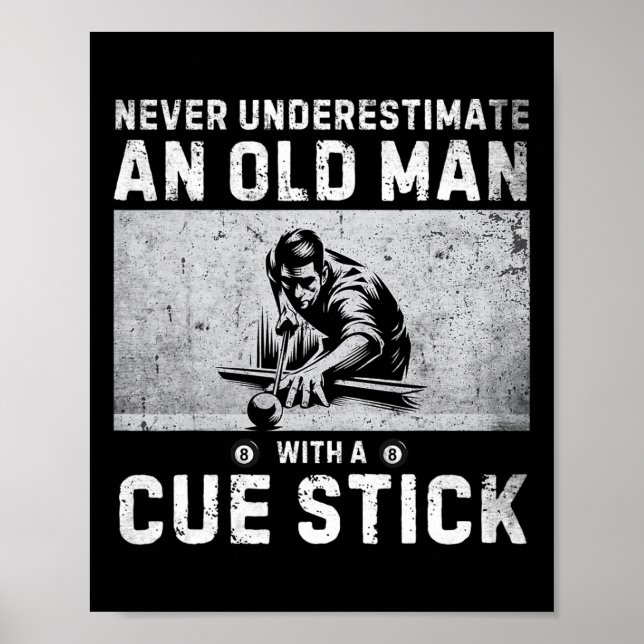 Never Underestimate An Old Man With A Cue Stick Bi Poster (Front)