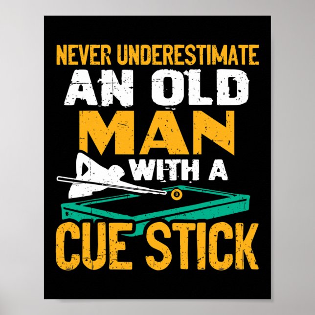 Never Underestimate An Old Man With A Cue Stick Bi Poster (Front)