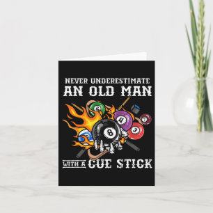 Never Underestimate An Old Man With A Cue Stick I Card