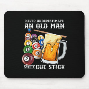 Never Underestimate An Old Man With A Cue Stick I Mouse Pad