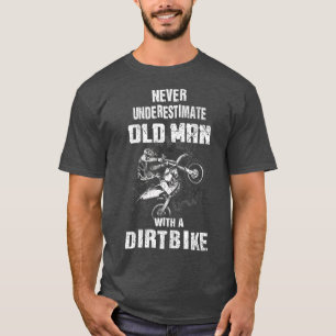 Never Underestimate An Old Man With A Dirt Bike Ch T-Shirt