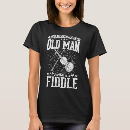 Never Underestimate An Old Man With A Fiddle Desig T_Shirt