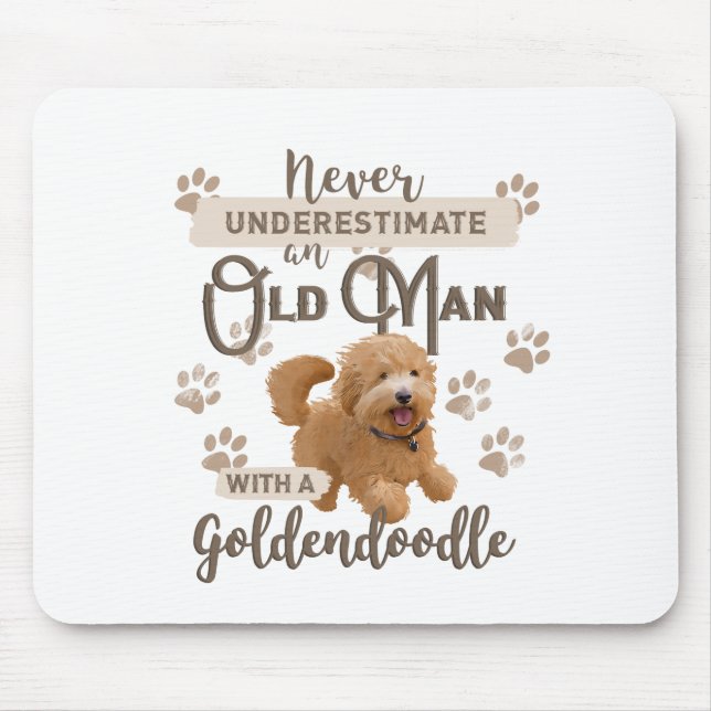 Never Underestimate an Old Man With a Goldendoodle Mouse Pad (Front)
