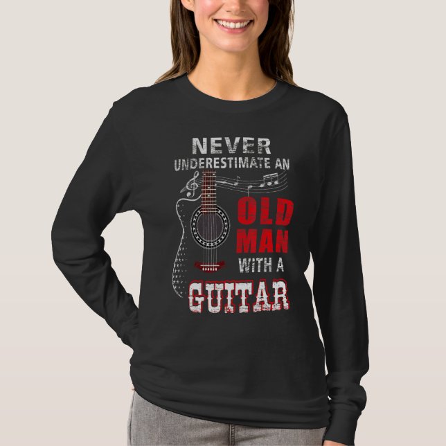 Never Underestimate An Old Man With A Guitar Acous T-Shirt (Front)