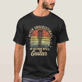 Never Underestimate An Old Man With A Guitar Playe T-Shirt