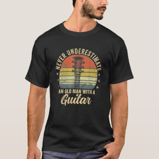 Never Underestimate An Old Man With A Guitar Playe T-Shirt
