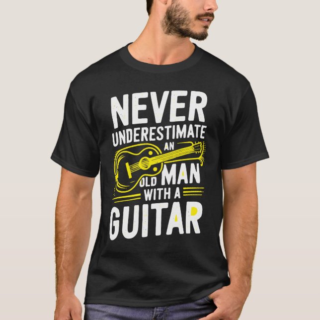 Never Underestimate an Old Man with a Guitar – Vin T-Shirt (Front)