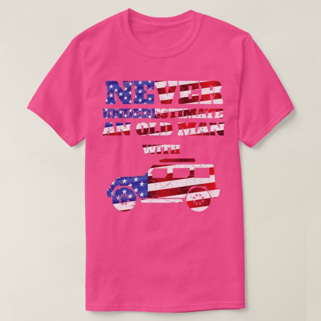 Never underestimate an old man with a jeep1 T-Shirt (Design Front)