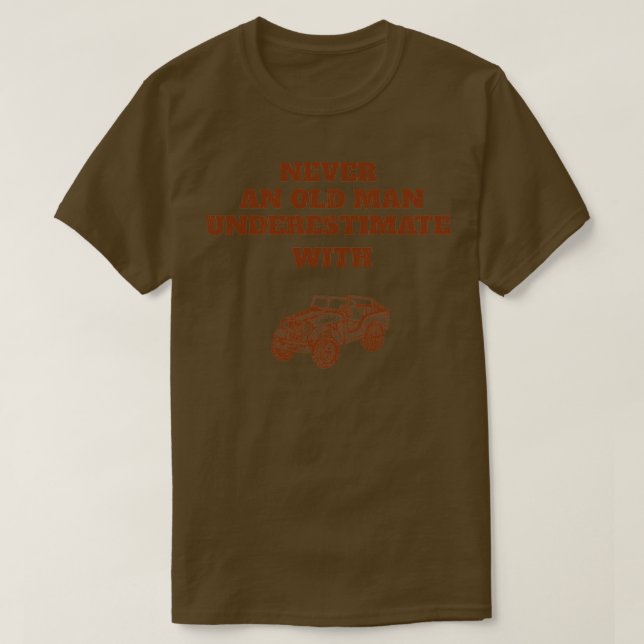 Never underestimate an old man with a jeep2 T-Shirt (Design Front)