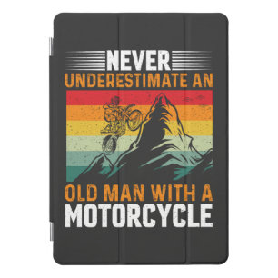 Never Underestimate An Old Man With A Motorcycle iPad Pro Cover