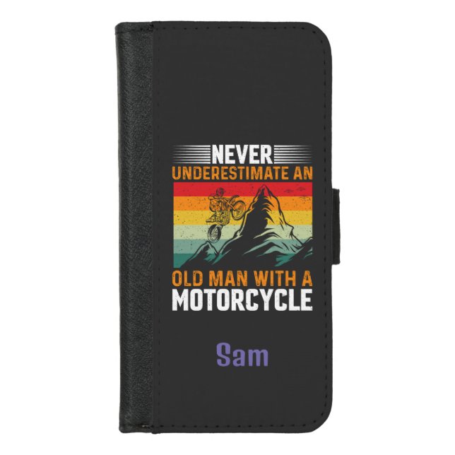 Never Underestimate An Old Man With A Motorcycle iPhone Wallet Case (Front)