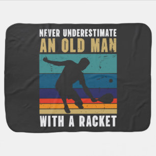 Never underestimate an old man with a pickleball  baby blanket