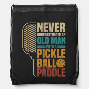 Never Underestimate an Old Man with A Pickleball Drawstring Bag