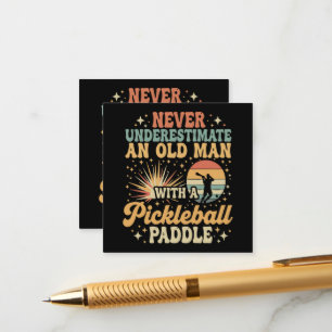 Never-Underestimate An Old Man With A Pickleball  Enclosure Card