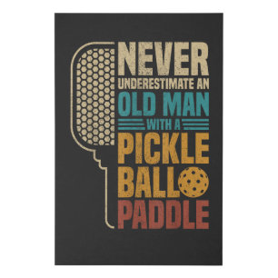  Never Underestimate an Old Man with A Pickleball  Faux Canvas Print