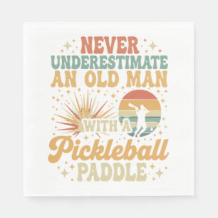 Never-Underestimate An Old Man With A Pickleball Napkins