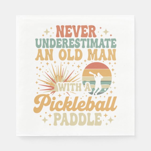 Never-Underestimate An Old Man With A Pickleball Napkins (Front)