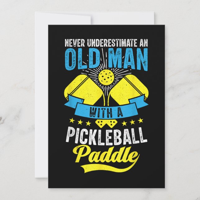 Never Underestimate An Old Man With a Pickleball P (Front)