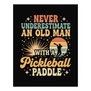 Never-Underestimate An Old Man With A Pickleball Photo Print