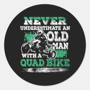 Never Underestimate An Old Man With A Quad Bike Classic Round Sticker