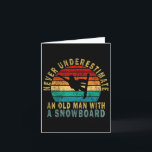 Never Underestimate An Old Man With A Snowboard Fu Card<br><div class="desc">Never Underestimate An Old Man With A Snowboard Funny Retro</div>
