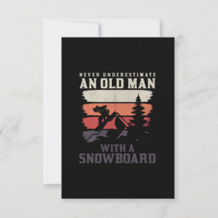 never underestimate an old man with a snowboard invitation