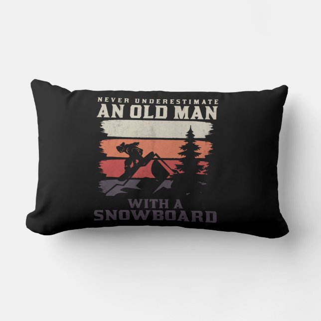 never underestimate an old man with a snowboard lumbar pillow (Front)