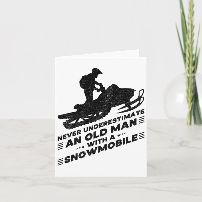 Never Underestimate An Old Man With A Snowmobile  Card (Front)