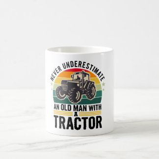 Never underestimate an old man with a tractor coffee mug