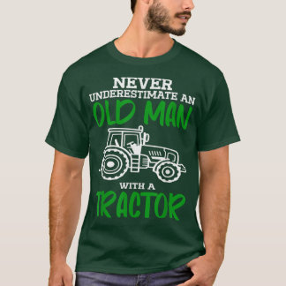 Never Underestimate An Old Man With A Tractor Farm T-Shirt