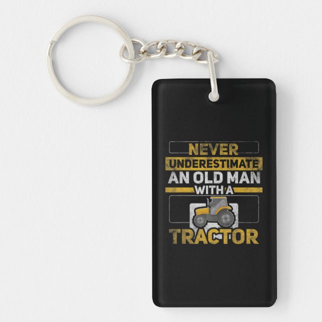 Never Underestimate An Old Man With A Tractor Keychain (Front)