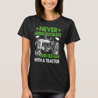 Never Underestimate An Old Man With A Tractor